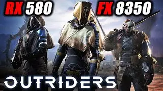 OUTRIDERS - FX 8350 + RX 580