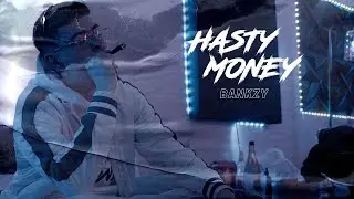 BANKZY - Hasty Money (Official Video)