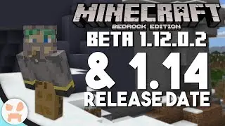 1.14 RELEASE DATE & Creator Tools! | Minecraft Bedrock Beta 1.12.0.2 Features & Changes