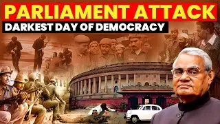 Parliament Attack 2001 : 13th December Darkest Day of India | Terrorist Attack | Prajapati Presents