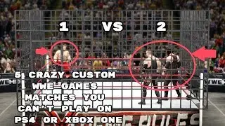 5 Crazy Custom WWE Games Match Types You Can't Play On PS4 Or Xbox One