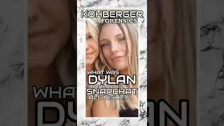 💣WHAT WAS DYLAN DOING ON SNAPCHAT ALL NIGHT? #bryankohberger #idaho4 #forensics #truecrime #fyp
