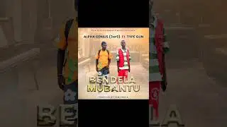 Alpha Genius (3or5)&nbsp; Ft Type Gun _-_ Bendela Mubantu (Official Music Audio)&nbsp; 