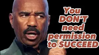 6 minutes Motivation - You don't need permission to Succeed by Steve Harvey