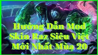Mod Skin Raz Si&ecirc;u Việt Mới Nhất M&ugrave;a 20 Sau Update - BCC MOD