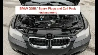 BMW 328I / SPARK PLUGS AND COIL PACK REPLACEMENT