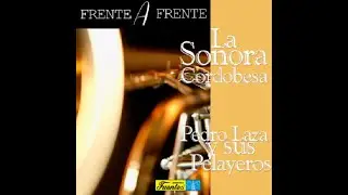La Sonora Cordobesa y Eliseo Herrera - La Mafafa