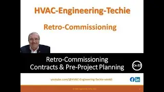 RCx training video covering RCx Contracts, Pre-Project Planning, RCx Plan and CFR. Session Cx-22