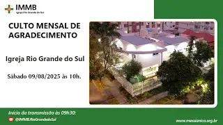 Culto Mensal de Agradecimento | Igreja Rio Grande do Sul - 09/08/2025