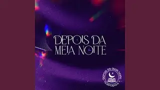 Depois Da Meia Noite