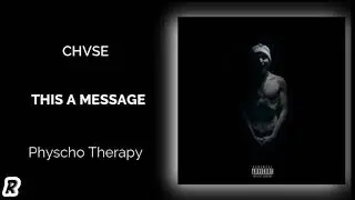 CHVSE - This a Message