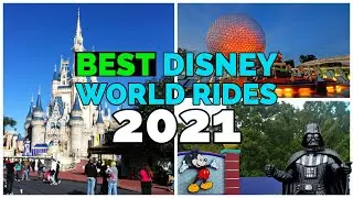 Best Disney World Rides 2021