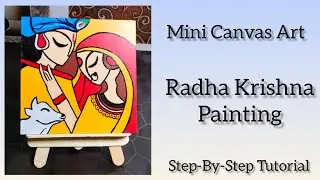 Mini Canvas Art | Radha Krishna Painting | Step-By-Step Tutorial 