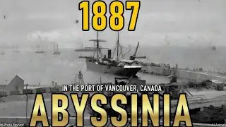 1887, Abyssinia in the port of Vancouver, Canada