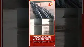 Yamuna River Remains At Danger Level In Delhi; Visuals From Old Yamuna Bridge