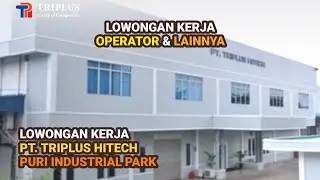 PT. Triplus Hitech Batam Info Lowongan Kerja Operator Pabrik Injection Molding Batam Hari Ini