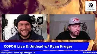 Tales of Yore: COFOH Live & Undead w Ryan Kruger