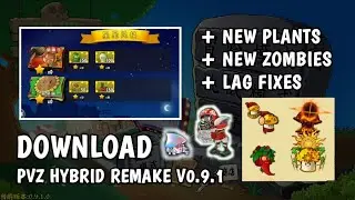 UPDATE!! LAG FIXES!! DOWNLOAD PVZ HYBRID REMAKE/REMASTERED V0.9.1 FOR PC/ANDROID