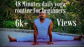 48 Minutes Daily Yoga Routine For Beginners | Anmol Singh