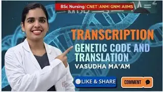 Transcription, #Genetic Code & Translation || BSc Nursing ||ANM || GNM || AIIMS Live Class