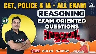 Reasoning for Informatics Assistant, CET & PSI Classes Important Questions by CK Sir #9