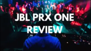 DJ Gear Review | JBL PRX One