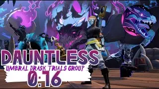 Dauntless Umbral Drask Trials Group Top 4 [0:16]