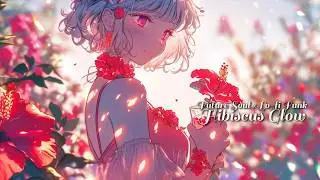 🌺🌞【Hibiscus Glow】｜Future Soul &times; Lo-fi Funk【鮮やかに咲く一瞬の輝き】💖