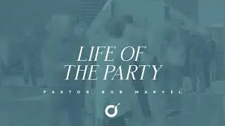 Gospel Of John | Life Of The Party | 10.19.25