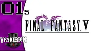 Final Fantasy V: Pixel Remaster #1.5 - Prologue to Tower of Walse