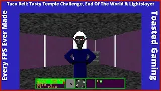 Taco Bell: Tasty Temple Challenge, End Of The World & Lightslayer (Every FPS Ever Made)