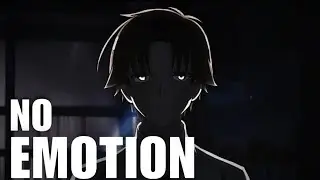 No Emotion &mdash; Ayanokoji Motivation That Will Make You a Monster