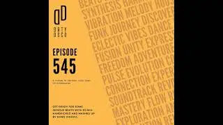 Dirty Disco 545: Rhythmic Revelations & Melodic Migrations &ndash; A Boundless Exploration of Beats.