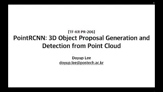 PR-206: PointRCNN: 3D Object Proposal Generation and Detection from Point Cloud