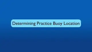 Determining Practice Buoy Location