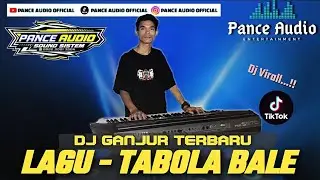 Tabola Bale - || Remix Pance Audio Full Band || Dj Terbaru 2025 Viral Tiktok