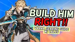 How To Gear Varka!! | BEST Weapons And Artifacts