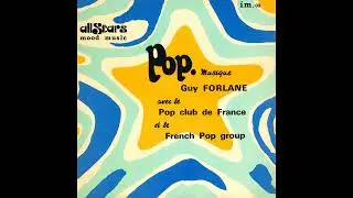 Guy Forlane avec le Pop Club De France - Mon Nom Est Popsy (My Name Is Popsy).