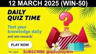 Amazon daily quiz time answers 12 March 2025 🔥 win Rs 50 | #quizplaywin | @quizplaywin
