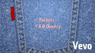 Y.A.B Dneezy - Pockets Prod.Ace Banks (Official Audio)