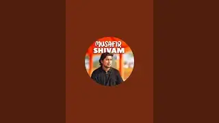 MUSAFIR SHIVAM  is live!