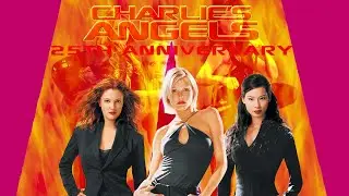 Charlies Angels 25th Anniversary