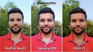 Samsung Galaxy M52 5G vs OnePlus Nord 2 vs IQoo Z5 : Camera Comparison