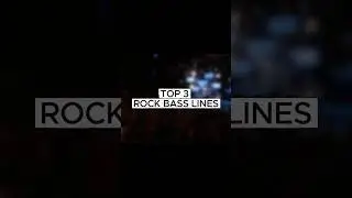 TOP 3 ROCK BASS LINES
