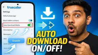 How to Enable/Disable Auto Download Media in Truecaller? 100% Working!