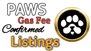 PAWS New Gas Fee, Binance, OKX Listings & All Confirmed Exchanges || $3 Possible?