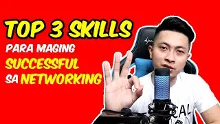 NETWORKING Skills: Top 3 Skills na Kailangan mo Para Maging Successful sa Networking sa Pinas