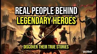 The REAL HEROES Behind Mythical Legends: Unveiling Ancient Inspirations | History Insights