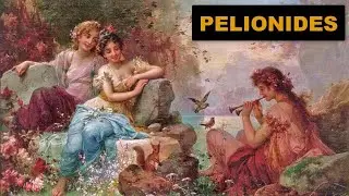 Pelionides &ndash; the famous nymphs of Mount Pelion and daughters of the famous centaur Chiron!