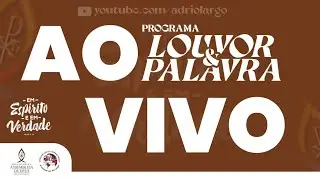 LOUVOR & PALAVRA - 04/02/2026 #adriolargo